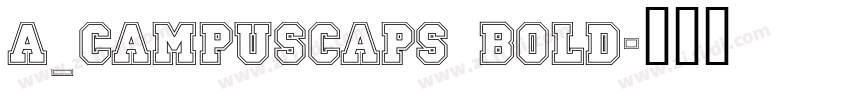 a_CampusCaps Bold字体转换